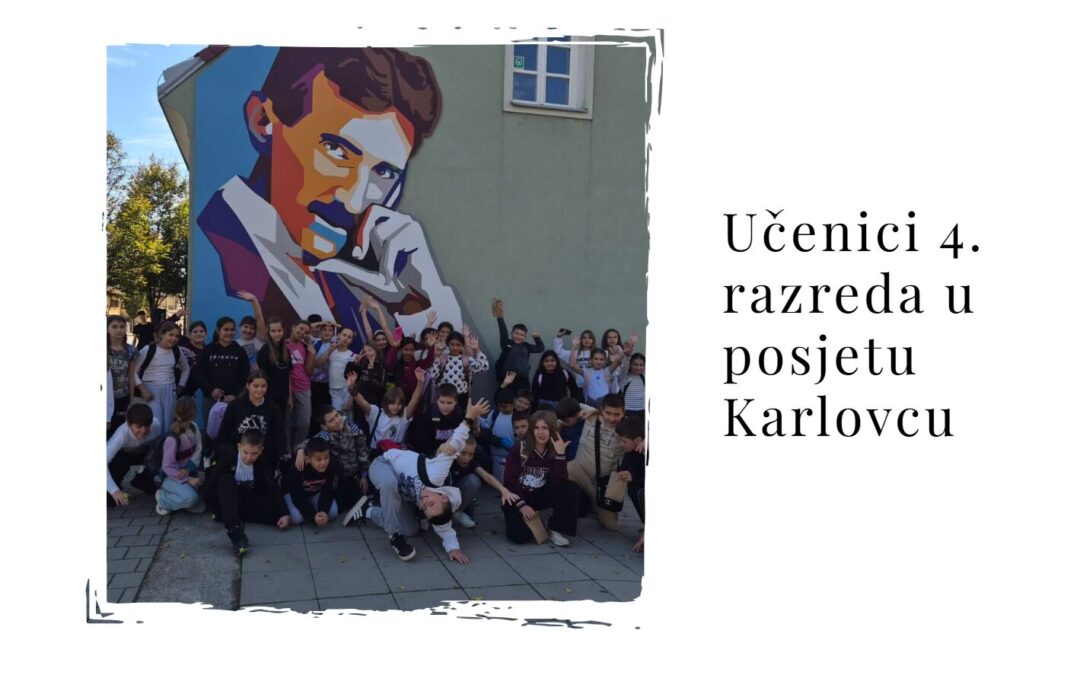 Učenici 4. razreda u posjetu Karlovcu